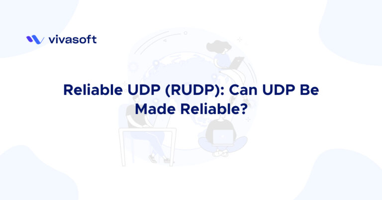 Reliable UDP (RUDP): Can UDP be made reliable?